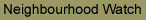 Neighourhood Watch